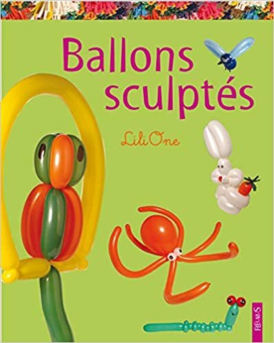 Ballons sculptés, tome 1